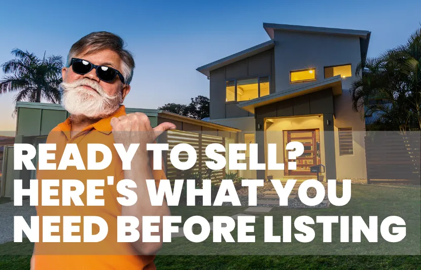 A bearded man wearing sunglasses and an orange shirt gestures with his thumb over his shoulder, standing in front of a modern house at dusk. Overlaid in large white text across the image are the words: “READY TO SELL? HERE’S WHAT YOU NEED BEFORE LISTING.”