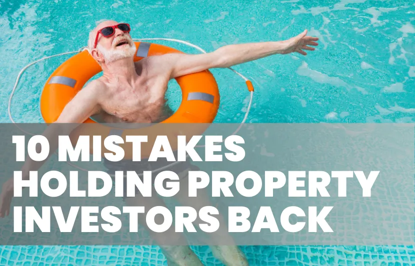 Older man with white beard and red sunglasses floating in a swimming pool with an orange life ring, smiling and stretching his arms. White overlay text reads “10 Mistakes Holding Property Investors Back.