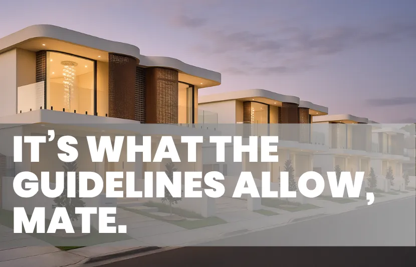 Row of modern two-storey townhouses with curved facades and large windows, photographed at dusk with warm interior lights. White overlay text reads “It’s What the Guidelines Allow, Mate.